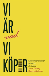 Vi är vad vi köper (e-bok) av Jacob Östberg, Ka
