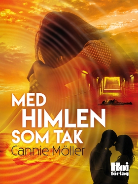 Med himlen som tak (e-bok) av Cannie Möller