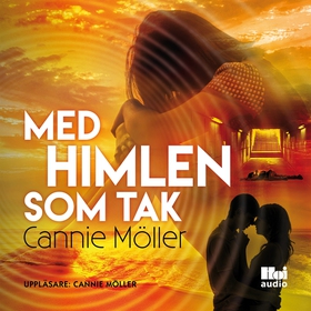 Med himlen som tak (ljudbok) av Cannie Möller