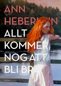 Allt kommer nog att bli bra (ljudbok) av Ann He