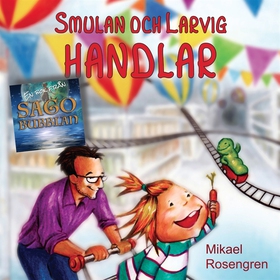 Smulan och Larvig handlar (ljudbok) av Mikael R