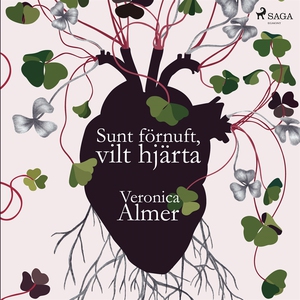Sunt förnuft, vilt hjärta (ljudbok) av Veronica