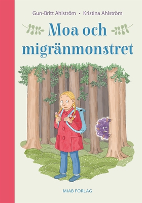 Moa och migränmonstret (e-bok) av Kristina Ahls