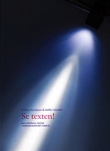 Se texten! Multimodala texter i ämnesdidaktiskt