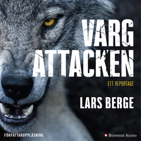 Vargattacken (ljudbok) av Lars Berge
