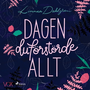 Dagen du förstörde allt (ljudbok) av Linnea Dah