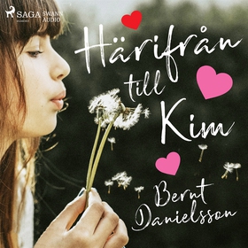 Härifrån till Kim (ljudbok) av Bernt Danielsson