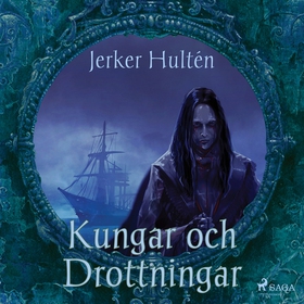 Kungar och Drottningar (ljudbok) av Jerker Hult