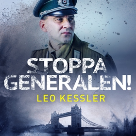 Stoppa generalen! (ljudbok) av Leo Kessler
