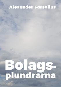 Bolagsplundrarna : Teknikern som reste tillbaka