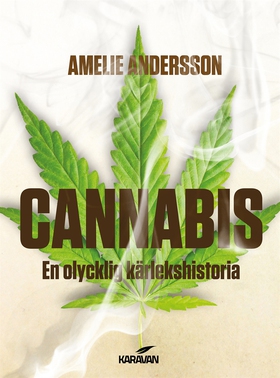 Cannabis. En olycklig kärlekshistoria (e-bok) a