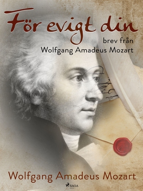 För evigt din: brev från Wolfgang Amadeus Mozar