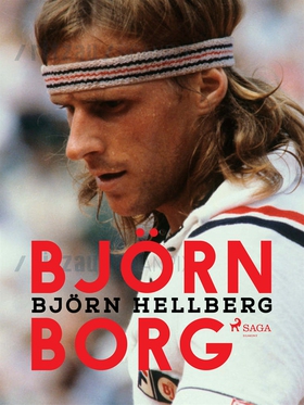 Björn Borg (e-bok) av Björn Hellberg
