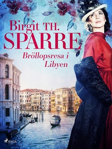 Bröllopsresa i Libyen (e-bok) av Birgit Th. Spa
