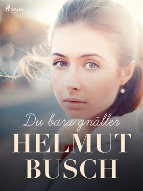 Du bara gnäller (e-bok) av Helmut Busch