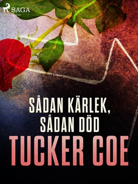 Sådan kärlek, sådan död (e-bok) av Tucker Coe