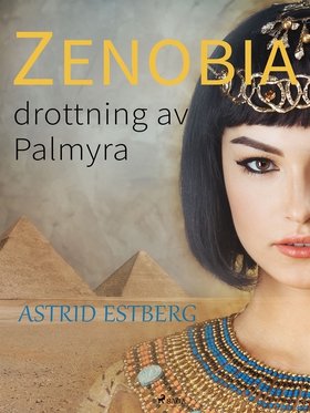 Zenobia, drottning av Palmyra (e-bok) av Astrid