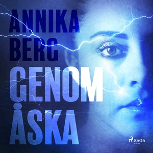 Genom åska (ljudbok) av Annika Berg