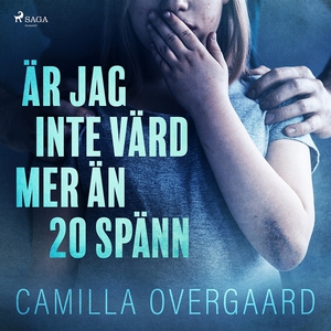 Är jag inte värd mer än 20 spänn (ljudbok) av C