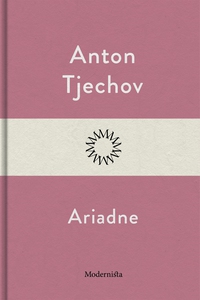 Ariadne (e-bok) av Anton Tjechov