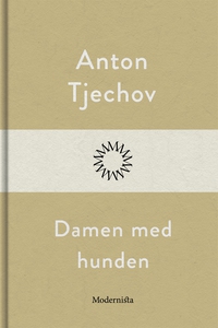 Damen med hunden (e-bok) av Anton Tjechov