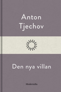 Den nya villan (e-bok) av Anton Tjechov