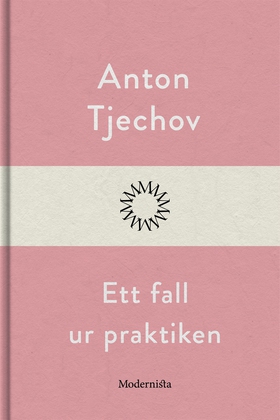 Ett fall ur praktiken (e-bok) av Anton Tjechov