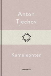 Kameleonten (e-bok) av Anton Tjechov