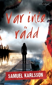 Var inte rädd (e-bok) av Samuel Karlsson