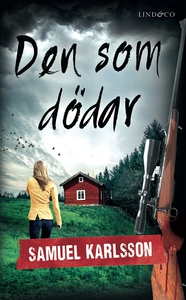 Den som dödar (e-bok) av Samuel Karlsson
