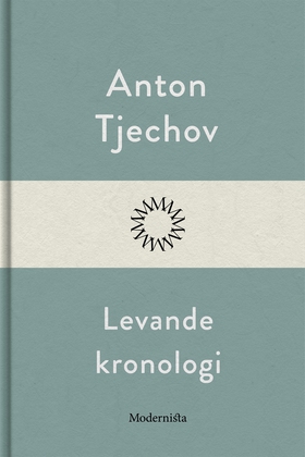 Levande kronologi (e-bok) av Anton Tjechov