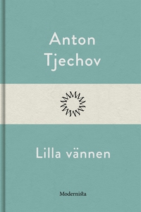 Lilla vännen (e-bok) av Anton Tjechov
