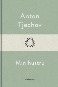 Min hustru (e-bok) av Anton Tjechov