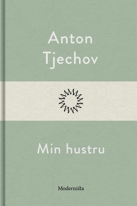 Min hustru (e-bok) av Anton Tjechov