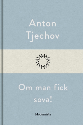 Om man fick sova! (e-bok) av Anton Tjechov