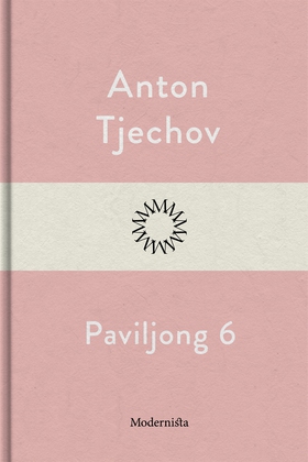 Paviljong 6 (e-bok) av Anton Tjechov