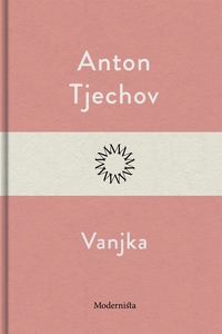 Vanjka (e-bok) av Anton Tjechov