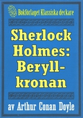 Sherlock Holmes: Äventyret med beryllkronan  – Återutgivning av text från 1911