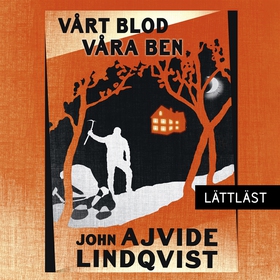Vårt blod, våra ben (lättläst) (ljudbok) av Joh