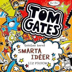 Tom Gates (nästan bara) smarta idéer (ljudbok) 