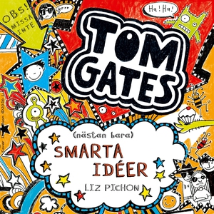 Tom Gates (nästan bara) smarta idéer (ljudbok)