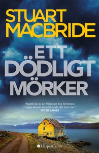Ett dödligt mörker (e-bok) av Stuart MacBride
