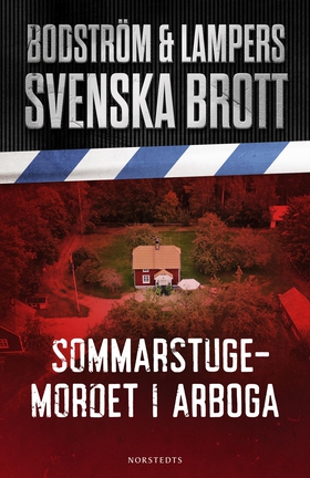 Sommarstugemordet i Arboga (e-bok) av Thomas Bo