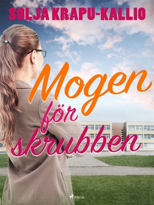 Mogen för skrubben (e-bok) av Solja Krapu