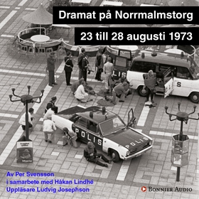 Dramat på Norrmalmstorg (ljudbok) av Per Svenss