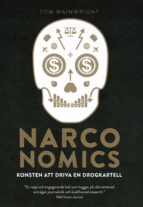 Narconomics: konsten att driva en drogkartell (