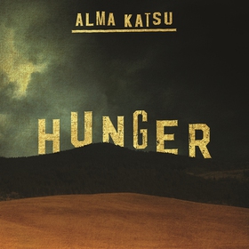Hunger (ljudbok) av Alma Katsu