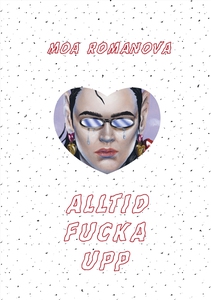 Alltid fucka upp (e-bok) av Moa Romanova