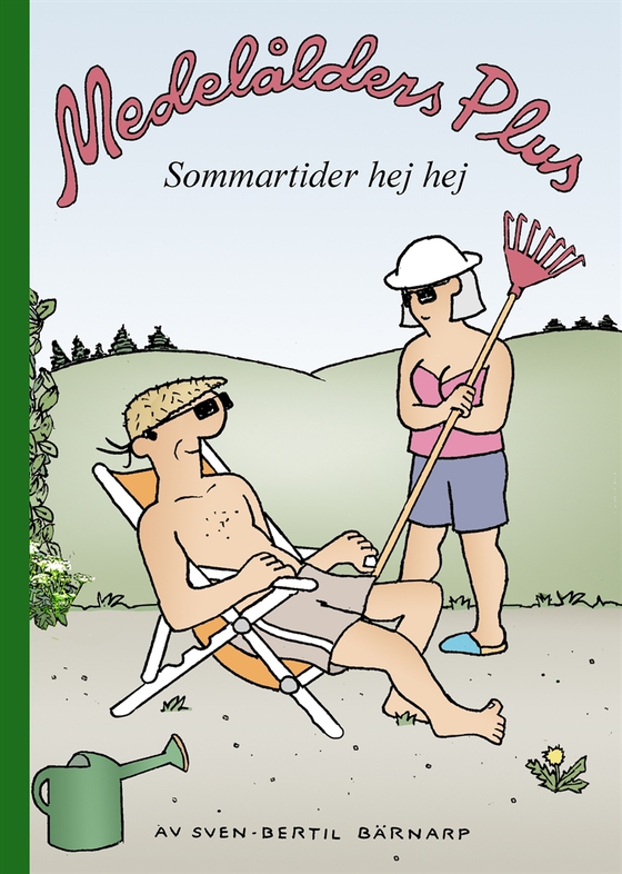 Medelålders Plus 10 : Sommartider Hej Hej