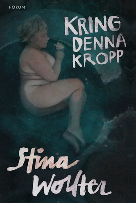 Kring denna kropp (e-bok) av Stina Wollter